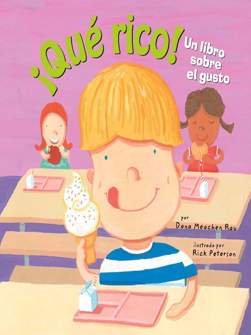 Title details for ¡Qué rico! by Dana Meachen Rau - Available